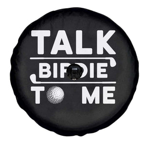 Funny Golfing Spare Tire Cover Talk Birdie To Me Sarcastic Sayings Golf Golfer TS10 Print Your Wear