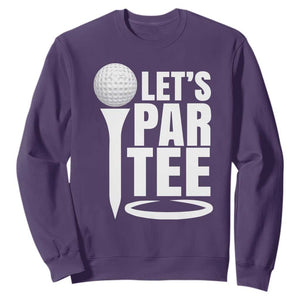 Funny Golfing Sweatshirt Let's Par Tee Fathers Day Golfer Gift Dad Grandpa TS10 Purple Print Your Wear