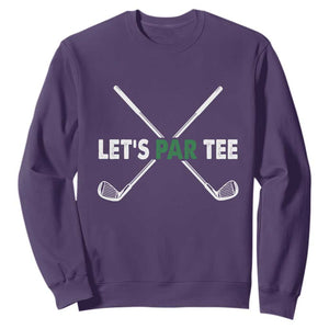 Funny Golfing Sweatshirt Let's Par Tee Golf Player Golfer Dad Grandpa TS10 Purple Print Your Wear