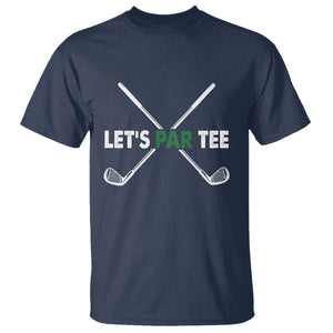 Funny Golfing T Shirt Let's Par Tee Golf Player Golfer Dad Grandpa TS10 Navy Print Your Wear