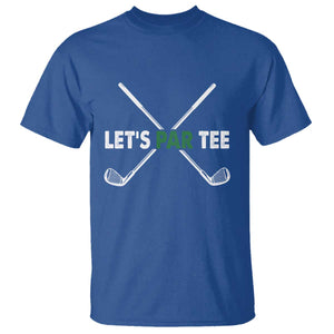 Funny Golfing T Shirt Let's Par Tee Golf Player Golfer Dad Grandpa TS10 Royal Blue Print Your Wear
