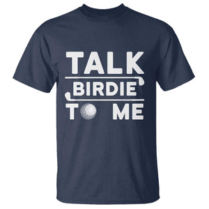 Funny Golfing T Shirt Talk Birdie To Me Sarcastic Sayings Golf Golfer TS10 Navy Print Your Wear