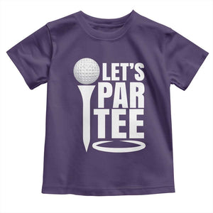 Funny Golfing Toddler T Shirt Let's Par Tee Fathers Day Golfer Gift Dad Grandpa TS10 Purple Print Your Wear