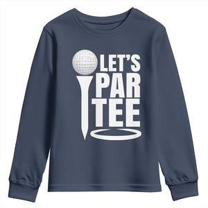 Funny Golfing Youth Sweatshirt Let's Par Tee Fathers Day Golfer Gift Dad Grandpa TS10 Navy Print Your Wear