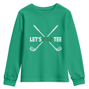 Funny Golfing Youth Sweatshirt Let's Par Tee Golf Player Golfer Dad Grandpa TS10 Irish Green Print Your Wear