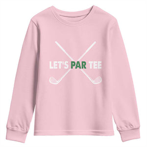 Funny Golfing Youth Sweatshirt Let's Par Tee Golf Player Golfer Dad Grandpa TS10 Light Pink Print Your Wear