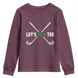 Funny Golfing Youth Sweatshirt Let's Par Tee Golf Player Golfer Dad Grandpa TS10 Maroon Print Your Wear