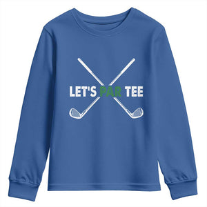 Funny Golfing Youth Sweatshirt Let's Par Tee Golf Player Golfer Dad Grandpa TS10 Royal Blue Print Your Wear