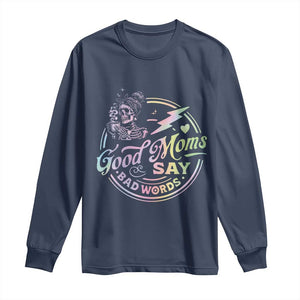 Funny Good Moms Say Bad Words Long Sleeve Shirt Mother's Day Messy Bun Skeleton TS11 Navy Print Your Wear