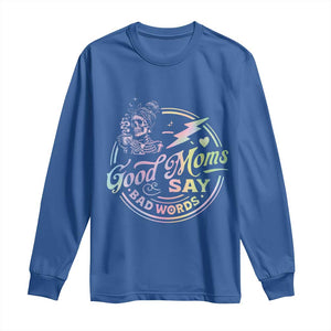 Funny Good Moms Say Bad Words Long Sleeve Shirt Mother's Day Messy Bun Skeleton TS11 Royal Blue Print Your Wear