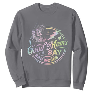 Funny Good Moms Say Bad Words Sweatshirt Mother's Day Messy Bun Skeleton TS11 Charcoal Print Your Wear