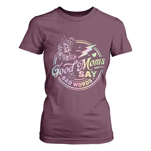 Funny Good Moms Say Bad Words T Shirt For Women Mother's Day Messy Bun Skeleton TS11 Maroon Print Your Wear