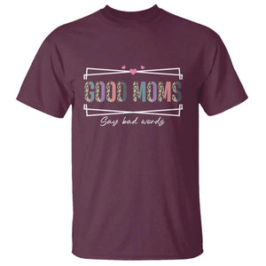 Funny Good Moms Say Bad Words T Shirt Mother's Day Leopard Heart TS11 Maroon Print Your Wear