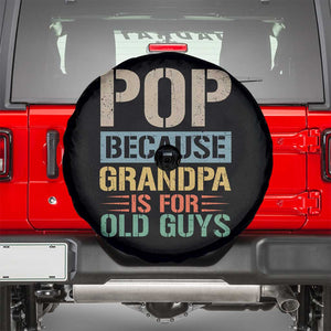 Funny Grandfather Spare Tire Cover Pop Because Grandpa Is For Old Guys TS11 Black Print Your Wear