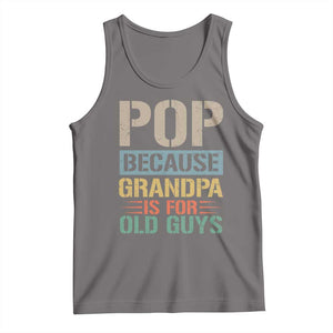 Funny Grandfather Tank Top Pop Because Grandpa Is For Old Guys TS11 Deep Heather Print Your Wear