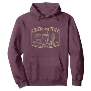 Funny Grandpa Tax Making Sure It's Not Poison Hoodie Father's Day TS11 Maroon Print Your Wear