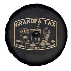 Funny Grandpa Tax Making Sure It's Not Poison Spare Tire Cover Father's Day TS11 Print Your Wear