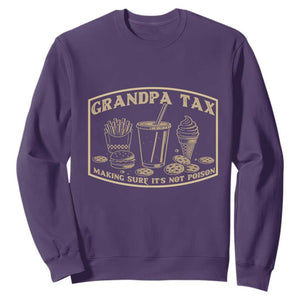 Funny Grandpa Tax Making Sure It's Not Poison Sweatshirt Father's Day TS11 Purple Print Your Wear