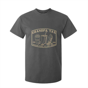 Funny Grandpa Tax Making Sure It's Not Poison T Shirt For Kid Father's Day TS11 Dark Heather Print Your Wear