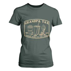 Funny Grandpa Tax Making Sure It's Not Poison T Shirt For Women Father's Day TS11 Dark Forest Green Print Your Wear