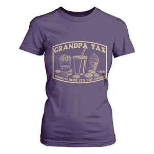 Funny Grandpa Tax Making Sure It's Not Poison T Shirt For Women Father's Day TS11 Purple Print Your Wear