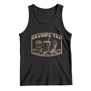 Funny Grandpa Tax Making Sure It's Not Poison Tank Top Father's Day TS11 Black Print Your Wear