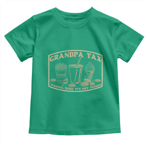 Funny Grandpa Tax Making Sure It's Not Poison Toddler T Shirt Father's Day TS11 Irish Green Print Your Wear