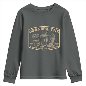Funny Grandpa Tax Making Sure It's Not Poison Youth Sweatshirt Father's Day TS11 Dark Heather Print Your Wear