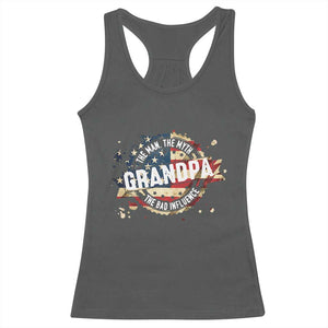 Funny Grandpa The Man The Myth The Bad Influence Racerback Tank Top Fathers Day TS11 Dark Heather Print Your Wear