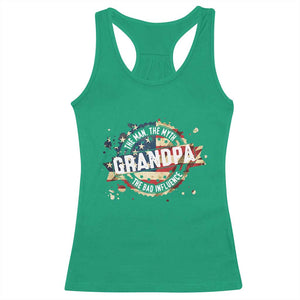 Funny Grandpa The Man The Myth The Bad Influence Racerback Tank Top Fathers Day TS11 Irish Green Print Your Wear