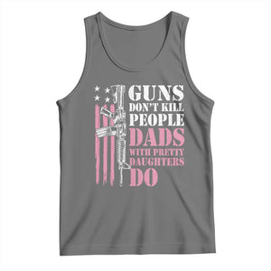 Funny Gun Don't Kill People Dads With Pretty Daughters Do Tank Top Girl Dad Pink American Flag TS11 Black Heather Print Your Wear