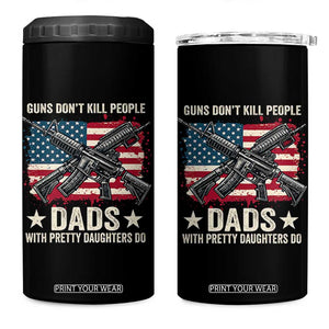 Funny Guns Don't Kill People Dads With Pretty Daughters Do 4 in 1 Can Cooler Tumbler Girl Dad Vintage American Flag TS11 One Size: 16 oz Black Print Your Wear