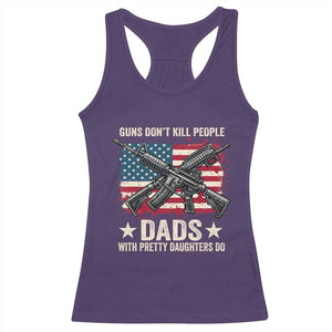 Funny Guns Don't Kill People Dads With Pretty Daughters Do Racerback Tank Top Girl Dad Vintage American Flag TS11 Purple Print Your Wear