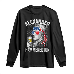 Funny Hamilton Drinking Long Sleeve Shirt Alexander Hammeredton 4th of July Beer Merica Flag TS10 Black Print Your Wear