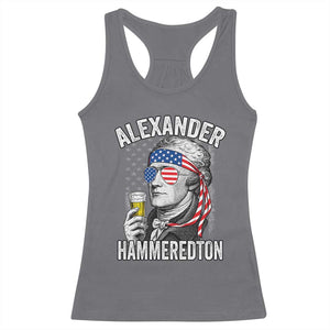 Funny Hamilton Drinking Racerback Tank Top Alexander Hammeredton 4th of July Beer Merica Flag TS10 Charcoal Print Your Wear