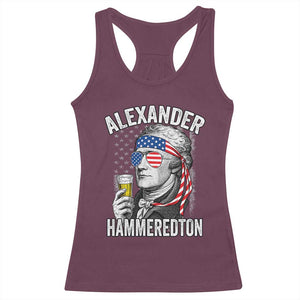 Funny Hamilton Drinking Racerback Tank Top Alexander Hammeredton 4th of July Beer Merica Flag TS10 Maroon Print Your Wear