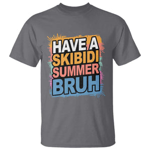 Funny Have A Skibidi Summer Bruh T Shirt Teacher Student Last Day of School TS11 Charcoal Print Your Wear