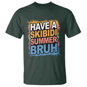 Funny Have A Skibidi Summer Bruh T Shirt Teacher Student Last Day of School TS11 Dark Forest Green Print Your Wear