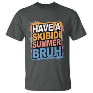 Funny Have A Skibidi Summer Bruh T Shirt Teacher Student Last Day of School TS11 Dark Heather Print Your Wear