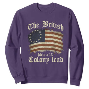 Funny Historical Sweatshirt The British Blew A Thirteen Colony Lead Patriotic Humor TS10 Purple Print Your Wear