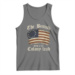 Funny Historical Tank Top The British Blew A Thirteen Colony Lead Patriotic Humor TS10 Black Heather Print Your Wear