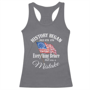 Funny History Began July 4th 1776 Everthing Before That Was A Mistake Racerback Tank Top 4th Of July TS11 Charcoal Print Your Wear