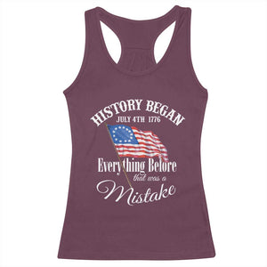 Funny History Began July 4th 1776 Everthing Before That Was A Mistake Racerback Tank Top 4th Of July TS11 Maroon Print Your Wear