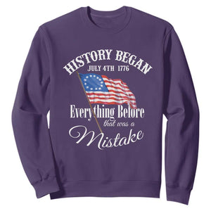 Funny History Began July 4th 1776 Everthing Before That Was A Mistake Sweatshirt 4th Of July TS11 Purple Print Your Wear