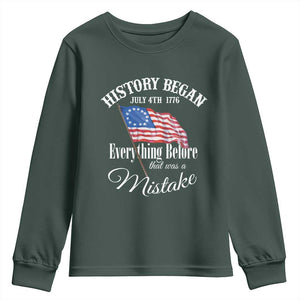 Funny History Began July 4th 1776 Everthing Before That Was A Mistake Youth Sweatshirt 4th Of July TS11 Dark Forest Green Print Your Wear