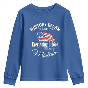 Funny History Began July 4th 1776 Everthing Before That Was A Mistake Youth Sweatshirt 4th Of July TS11 Royal Blue Print Your Wear