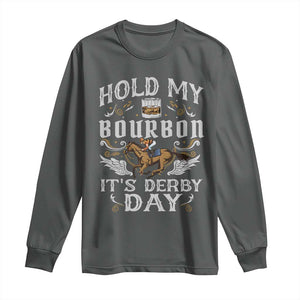 Funny Hold My Bourbon It's Derby Day Long Sleeve Shirt Horse Racing TS11 Dark Heather Print Your Wear