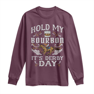 Funny Hold My Bourbon It's Derby Day Long Sleeve Shirt Horse Racing TS11 Maroon Print Your Wear