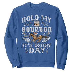Funny Hold My Bourbon It's Derby Day Sweatshirt Horse Racing TS11 Royal Blue Print Your Wear