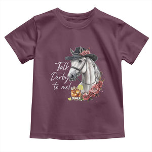 Funny Horse Lover Talk Derby To Me Toddler T Shirt TS11 Maroon Print Your Wear